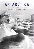 Antarctica: Exploring the Extreme: 400 Years of Adventure Cover