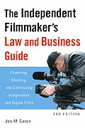 Independent Filmmaker's Law and Business Guide (2ND 09 Edition)