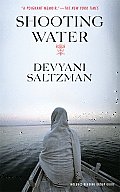 Shooting Water: A Memoir of Second Chances, Family, and Filmmaking