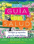 La Guia De Salud: Consejos Y Respuestas Para La Mujer Latina