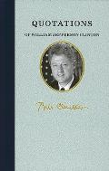 Quotations of William Jefferson Clinton (Great American Quote Books)