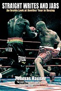 Straight Writes and Jabs: An Inside Look at Another Year in Boxing