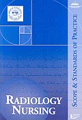 Radiology Nursing: Scope and Standards of Practice (American Nurses Association) American Nurses Association