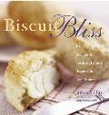 Biscuit Bliss: 101 Foolproof Recipes for Fresh and Fluffy Biscuits in Just Minutes