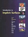 Introduction to Implicit Surfaces (Morgan Kaufmann Series in Computer Graphics and Geometric Modeling)