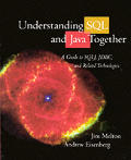 Understanding SQL and Java Together: A Guide to SQLJ, JDBC, and Related Technologies with CDROM