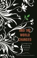And the World Changed: Contemporary Stories by Pakistani Women