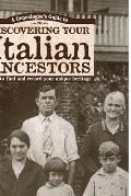 Genealogists Guide to Discovering Your Italian Ancestors: How to Find and Record Your Unique Heritage Cover