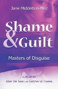 Shame & Guilt: Masters of Disguise