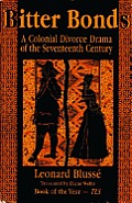Bitter Bonds : Colonial Divorce Drama of the 17TH Century (02 Edition) Cover