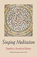 Singing Meditation: Together in Sound and Silence