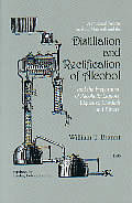 Distillation and Rectification of Alcohol: and the Preparation of Alcoholic Liquors, Liqueurs, Cordials and Bitters Cover