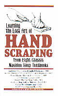 Learning the lost Art of Hand Scraping: From Eight Classic Machine Shop Textbooks