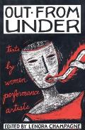 Out from Under: Texts by Women Performance Artists Cover