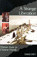 Strange Liberation: Tibetan Lives in Chinese Hands Cover