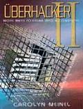 Uberhacker II: More Ways to Break Into a Computer: Completely Revised and Updated
