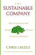 The Sustainable Company: How to Create Lasting Value Through Social and Environmental Performance Cover