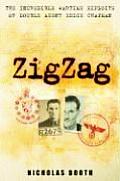 Zigzag: The Incredible Wartime Exploits of Double Agent Eddie Chapman