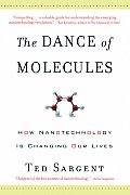The Dance of the Molecules: How Nanotechnology Is Changing Our Lives