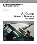 Aviation Maintenance Technician: Airframe: Volume 1: Structures (Aviation Maintenance Technician)