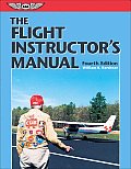 The Flight Instructor's Manual (Flight Manuals)