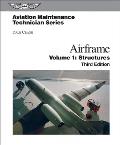  Aviation Maintenance Technician: Airframe Volume 1, Structures (3RD 07 Edition)