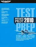 Private Pilot Test Prep 2010 (10 - Old Edition)