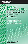 Airline Transport Pilot Oral Exam Guide: The Comprehensive Guide to Prepare You for the FAA Checkride