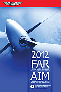 FAR/AIM: Federal Aviation Regulations/Aeronautical Information Manual (FAR/AIM: Federal Aviation Regulations & the Aeronautical Information Manual) Cover