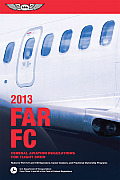 Far/FC 2013: Federal Aviation Regulations for Flight Crew (FAR/FC: Federal Aviation Regulations for Flight Crew)
