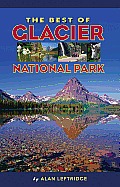 The Best of Glacier National Park