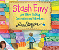 Stash Envy Audio Book: And Other Quilting Confessions and Adventures