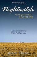 Nightwatch: Alone on the Prairie with the Hutterites- An Inquiry Into Solitude