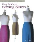 Easy Guide to Sewing Skirts (Sewing Companion Library) Cover