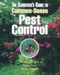 The Gardener's Guide to Common-Sense Pest Control