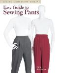 Easy Guide To Sewing Pants (98 Edition)