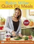 Quick Fix Meals: 200 Simple, Delicious Recipes to Make Mealtime Easy