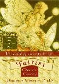 Healing with the Fairies Oracle Cards: Heal Your Life with Help from the Fairies with Book (Large Card Decks)