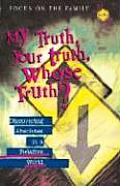 My Truth, Your Truth, Whose Truth? (Life on the Edge)