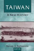 Taiwan: A New History (Taiwan in the Modern World)