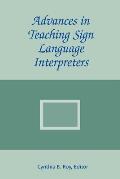 Advances in Teaching Sign Language Interpreters