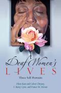 Deaf Women's Lives #3: Deaf Women's Lives: Three Self-Portraits