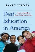 Deaf Education in America: Voices of Children from Inclusion Settings Cover