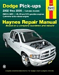 Dodge Pick-Ups: 2002 Thru 2005 - Full-Size Models 2wd & 4WD - V6 V8 and V10 Gasoline Engines & Cummins Turbo-Diesel Engines (Haynes Repair Manual)
