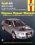 Audi A4: 2002 Thru 2008 (Haynes Repair Manual) Cover