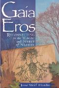 Gaia Eros: Reconnecting to the Magic and Spirit of Nature Cover