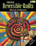 More Reversible Quilts: 12 New Projects
