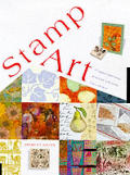 Stamp Art: 15 Original Rubber Stamp Projects for Cards, Books, Boxes, and More
