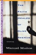 The Faith Healer of Olive Avenue: Stories Cover