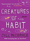 Creatures of Habit: Stories Cover